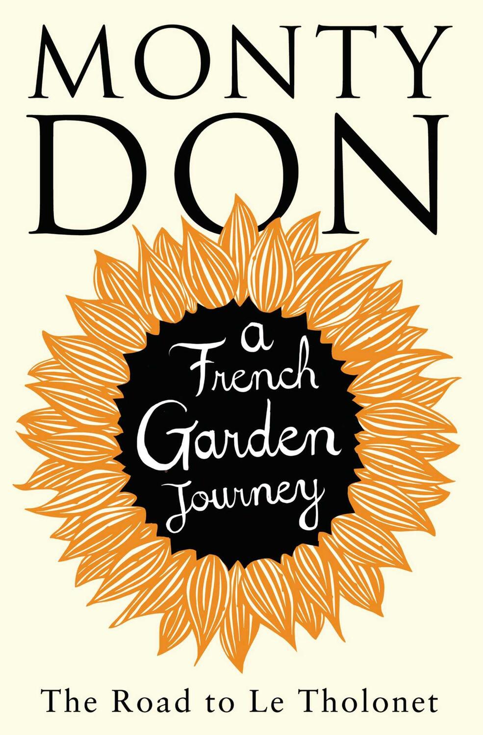 Cover: 9781471114588 | The Road to Le Tholonet | A French Garden Journey | Monty Don | Buch