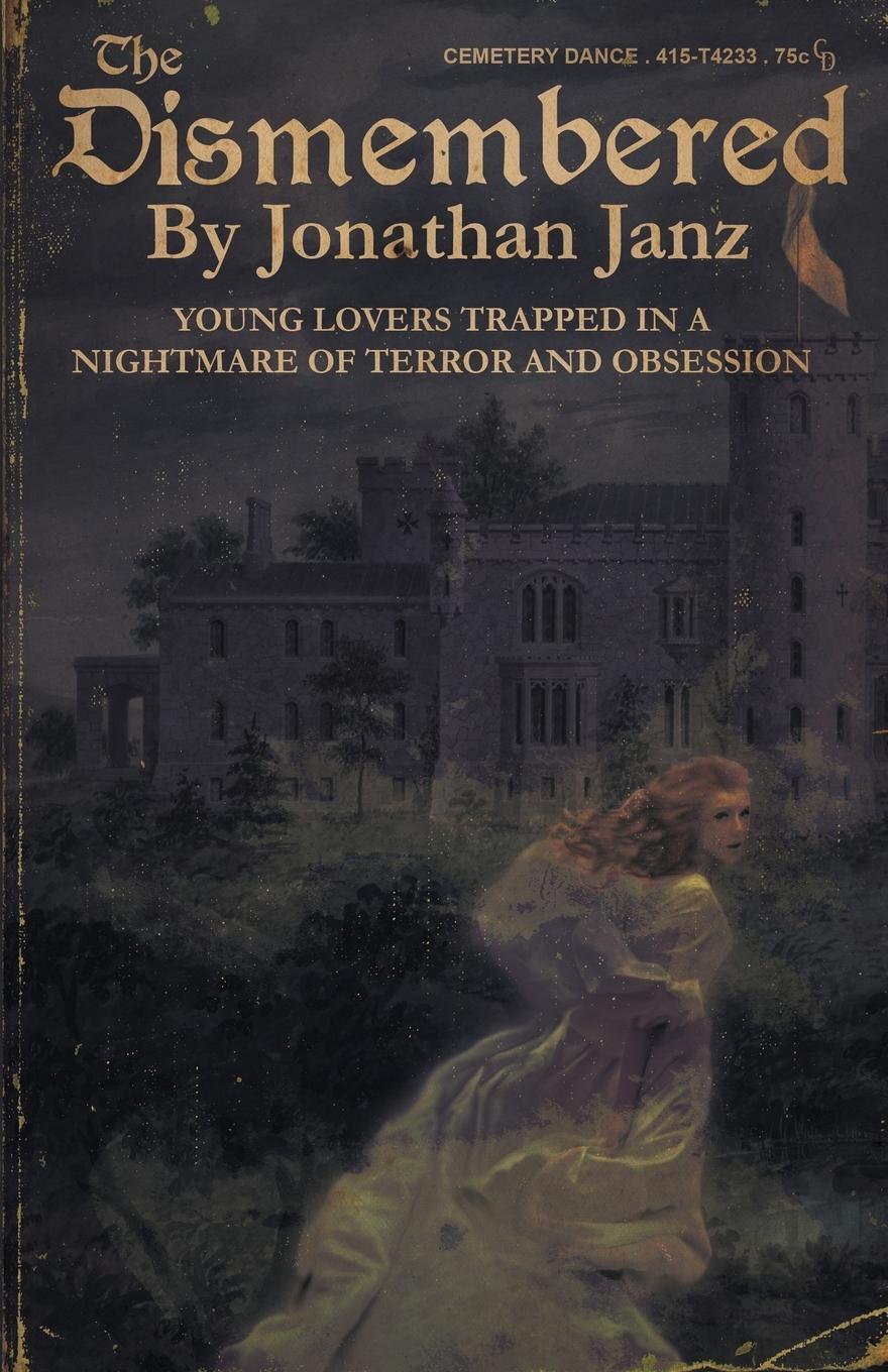 Cover: 9781587678622 | The Dismembered | Jonathan Janz | Taschenbuch | Paperback | Englisch