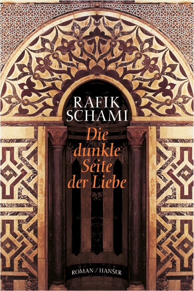 Cover: 9783446205369 | Die dunkle Seite der Liebe | Roman | Rafik Schami | Buch | 2004