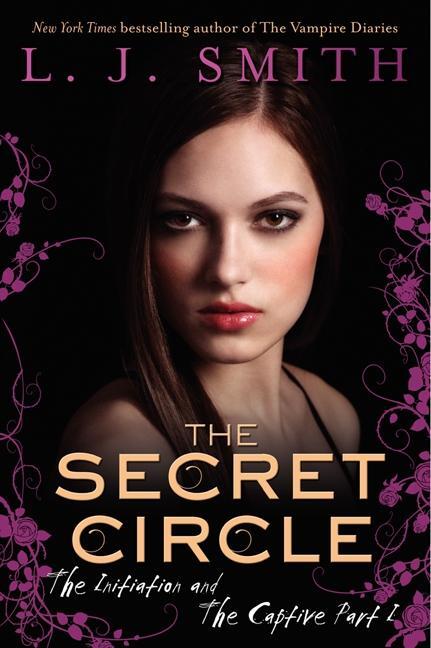 Cover: 9780061670855 | The Secret Circle: The Initiation and the Captive Part I | L J Smith