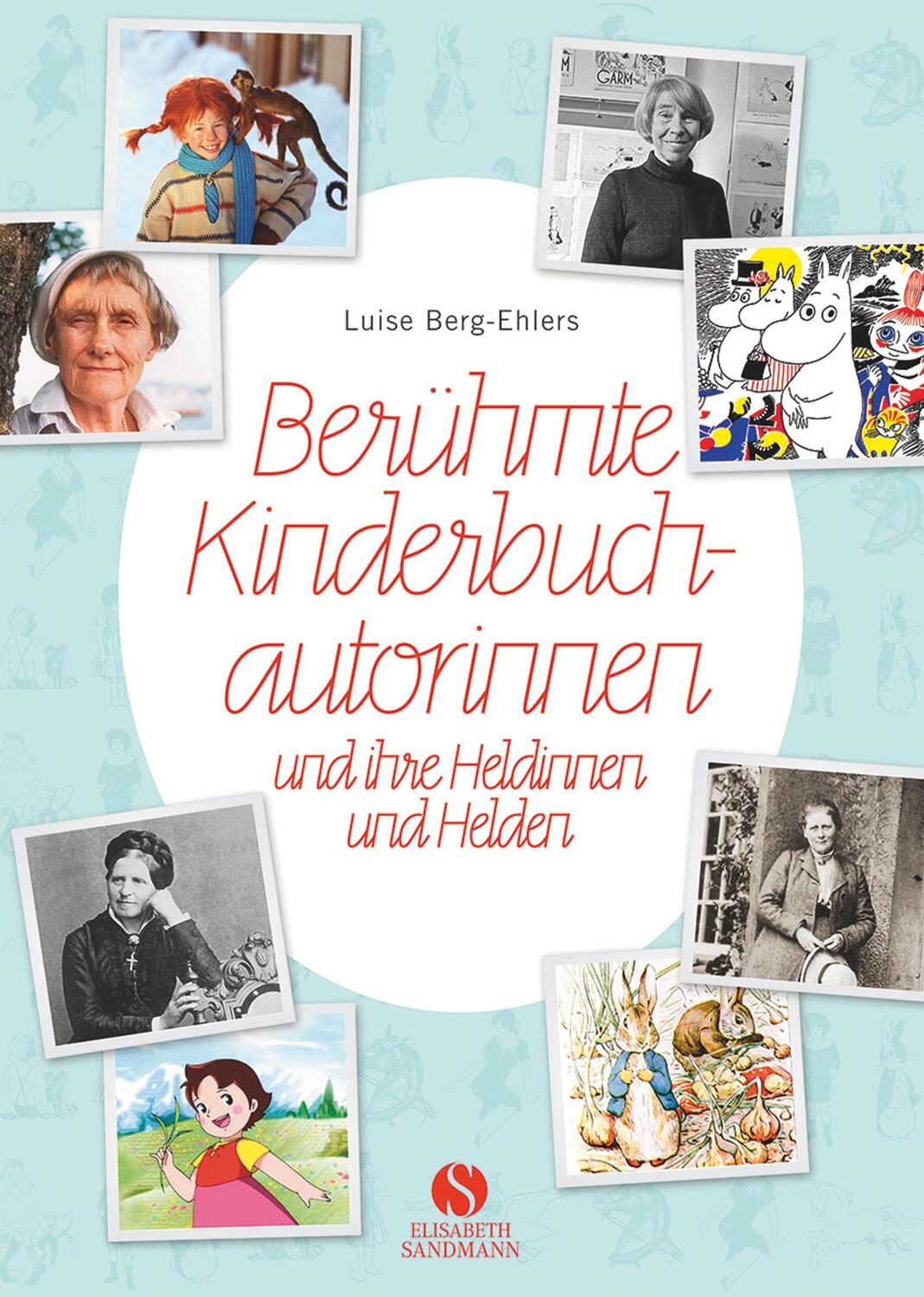 Cover: 9783945543276 | Berühmte Kinderbuchautorinnen und ihre Heldinnen und Helden | Buch