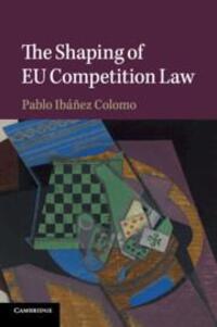 Cover: 9781108818902 | The Shaping of Eu Competition Law | Pablo Ibáñez Colomo | Taschenbuch