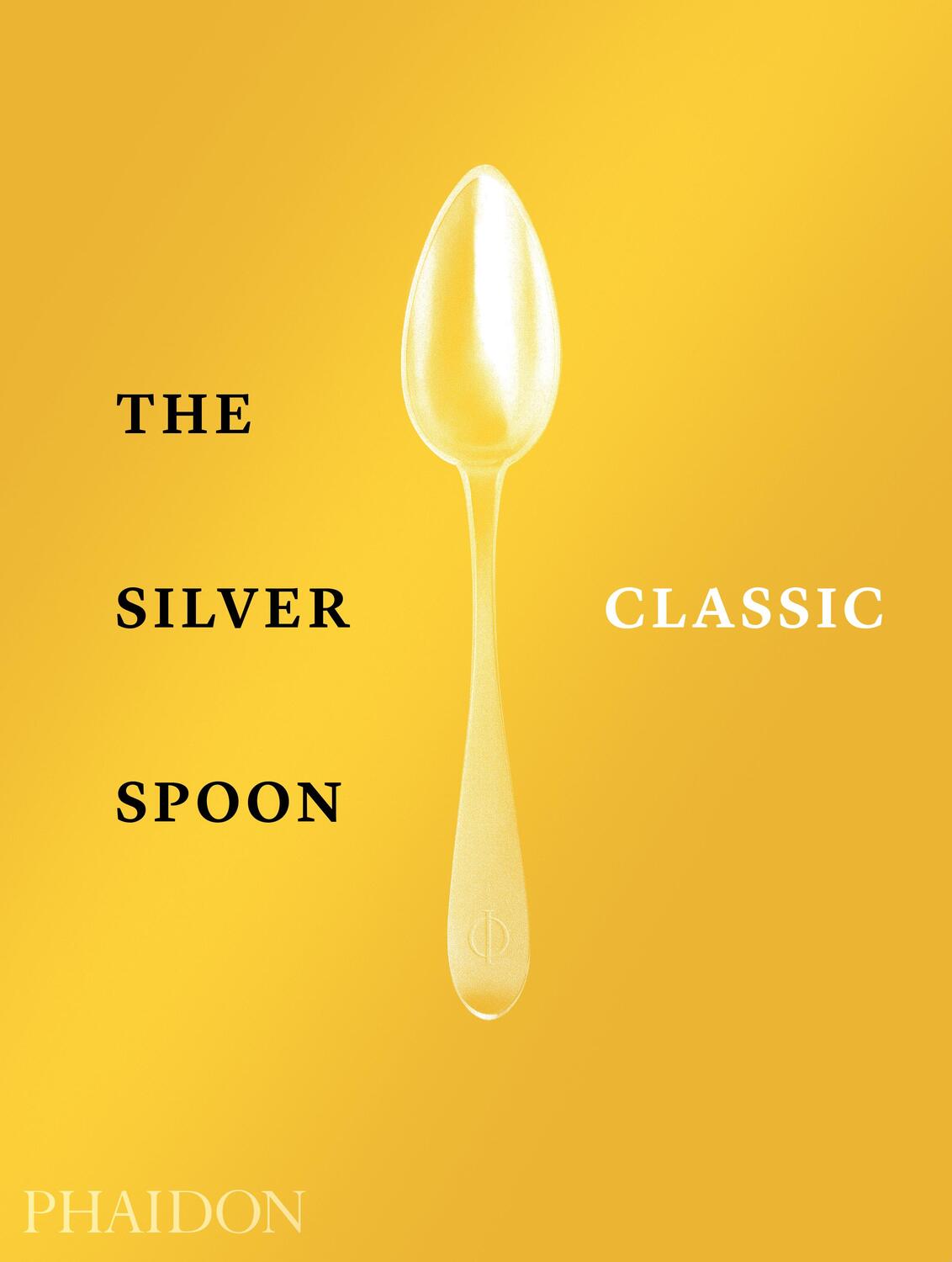 Cover: 9780714879345 | The Silver Spoon Classic | Buch | Englisch | 2019 | EAN 9780714879345