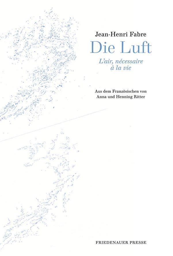 Cover: 9783932109751 | Die Luft | L'air, nécessaire à la vie | Jean-Henri Fabre | Taschenbuch