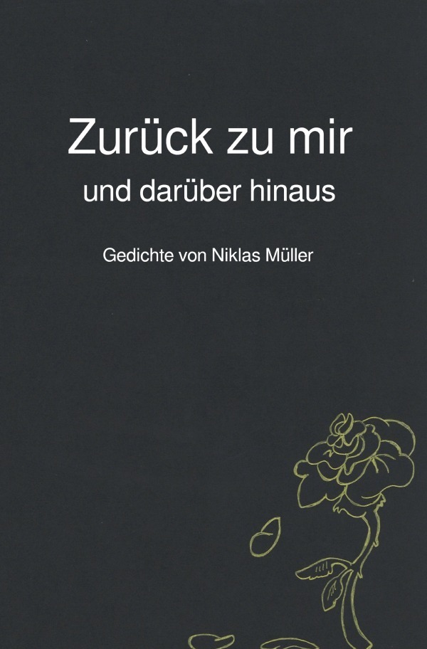 Cover: 9783753123301 | Zurück zu mir und darüber hinaus | Gedichte von Niklas Müller | Müller