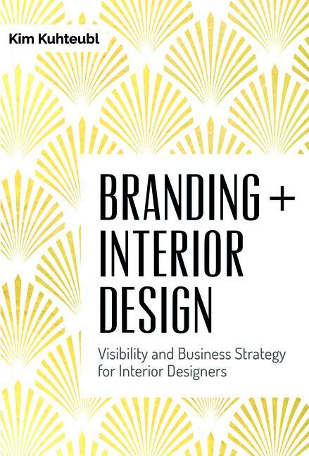 Cover: 9780764351297 | Branding + Interior Design | Kim Kuhteubl | Buch | Gebunden | Englisch