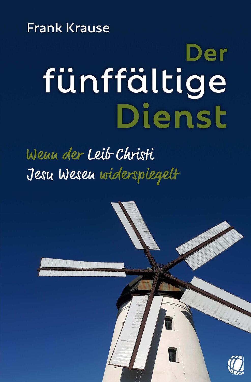 Cover: 9783955786342 | Der fünffältige Dienst | Frank Krause | Taschenbuch | 198 S. | Deutsch