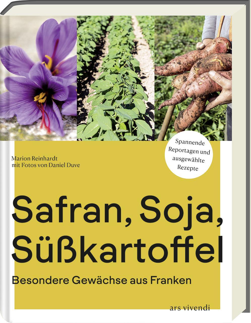 Cover: 9783747204177 | Safran, Soja, Süßkartoffel | Besondere Gewächse aus Franken - Kochbuch