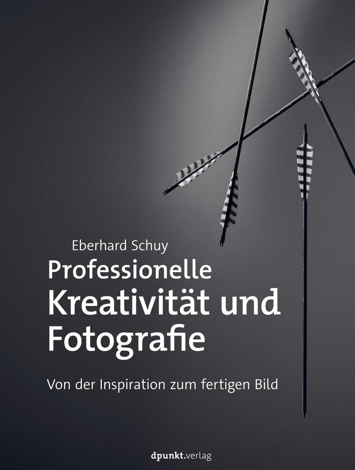 Cover: 9783864909269 | Professionelle Kreativität und Fotografie | Eberhard Schuy | Buch