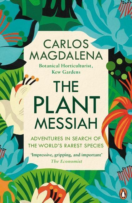 Cover: 9780241979297 | The Plant Messiah | Adventures in Search of the World's Rarest Species