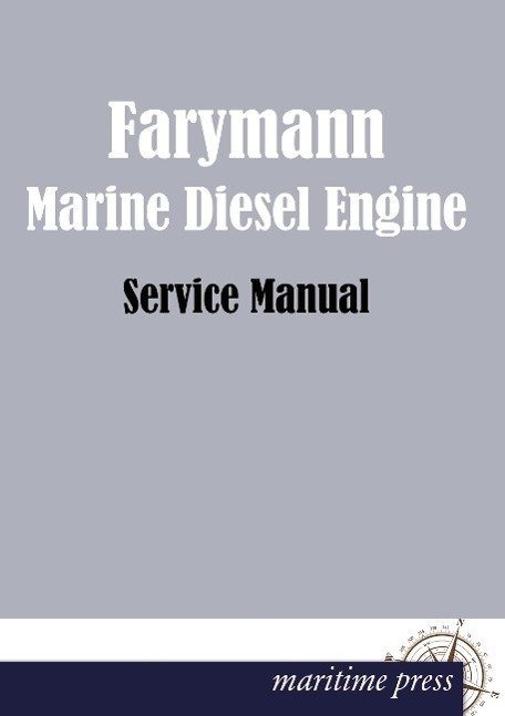 Cover: 9783954272372 | FARYMANN MARINE DIESEL ENGINE | Service Manual | Farymann | Buch