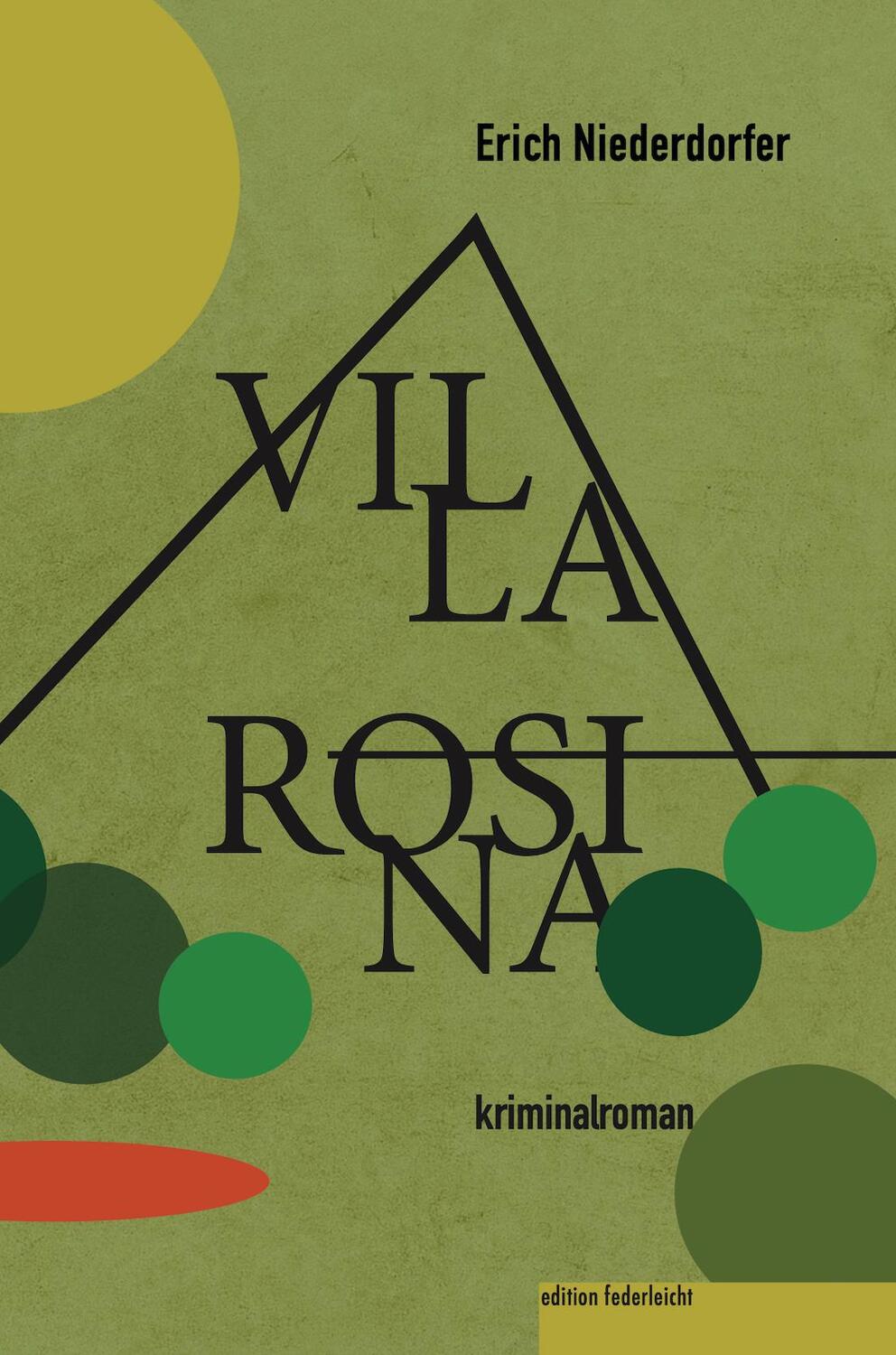 Cover: 9783946112907 | Villa Rosina | Kriminalroman | Erich Niederdorfer | Taschenbuch | 2023