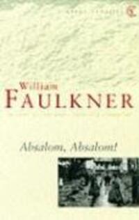 Cover: 9780099475118 | Absalom, Absalom! | William Faulkner | Taschenbuch | Vintage Classics