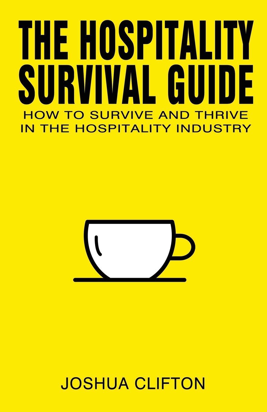 Cover: 9781925833249 | The Hospitality Survival Guide | Joshua Clifton | Taschenbuch | 2019