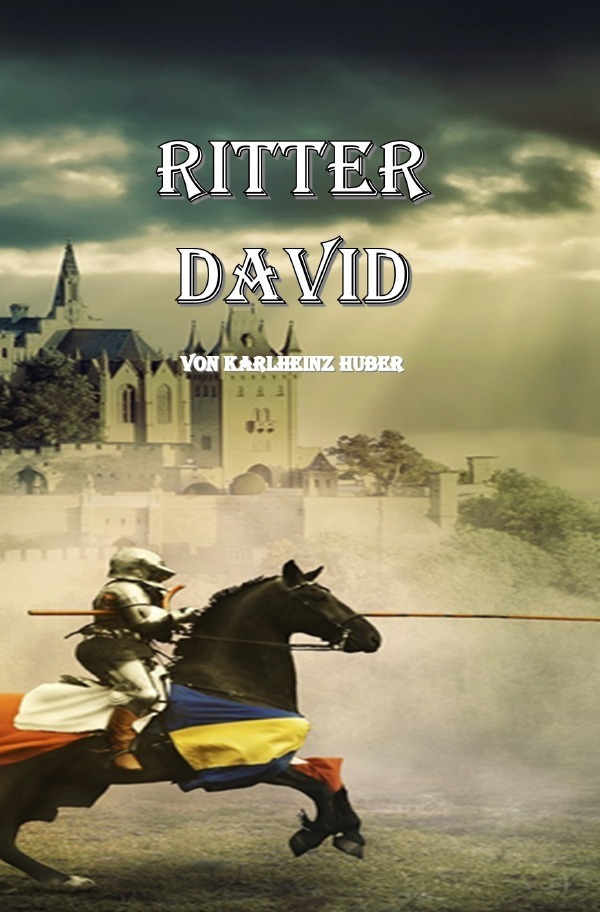 Cover: 9783754933480 | Ritter David | Rittergeschichten | Karlheinz Huber | Taschenbuch