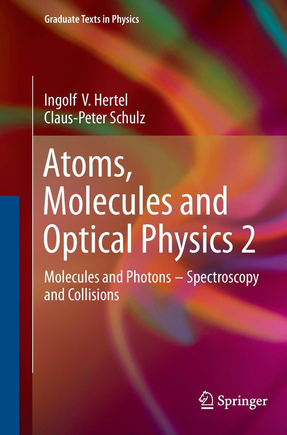 Cover: 9783662520444 | Atoms, Molecules and Optical Physics 2 | Claus-Peter Schulz (u. a.)