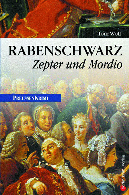 Cover: 9783898090186 | Rabenschwarz | Zepter und Mordio | Tom Wolf | Taschenbuch | 272 S.