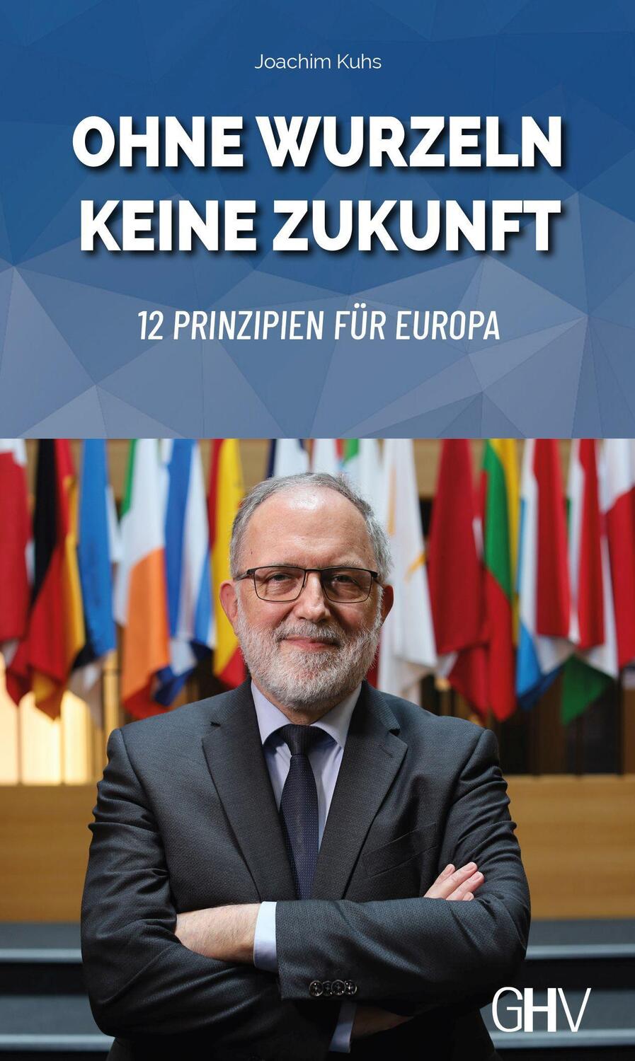 Cover: 9783873367975 | Ohne Wurzeln keine Zukunft | 12 Prinzipien für Europa | Joachim Kuhs