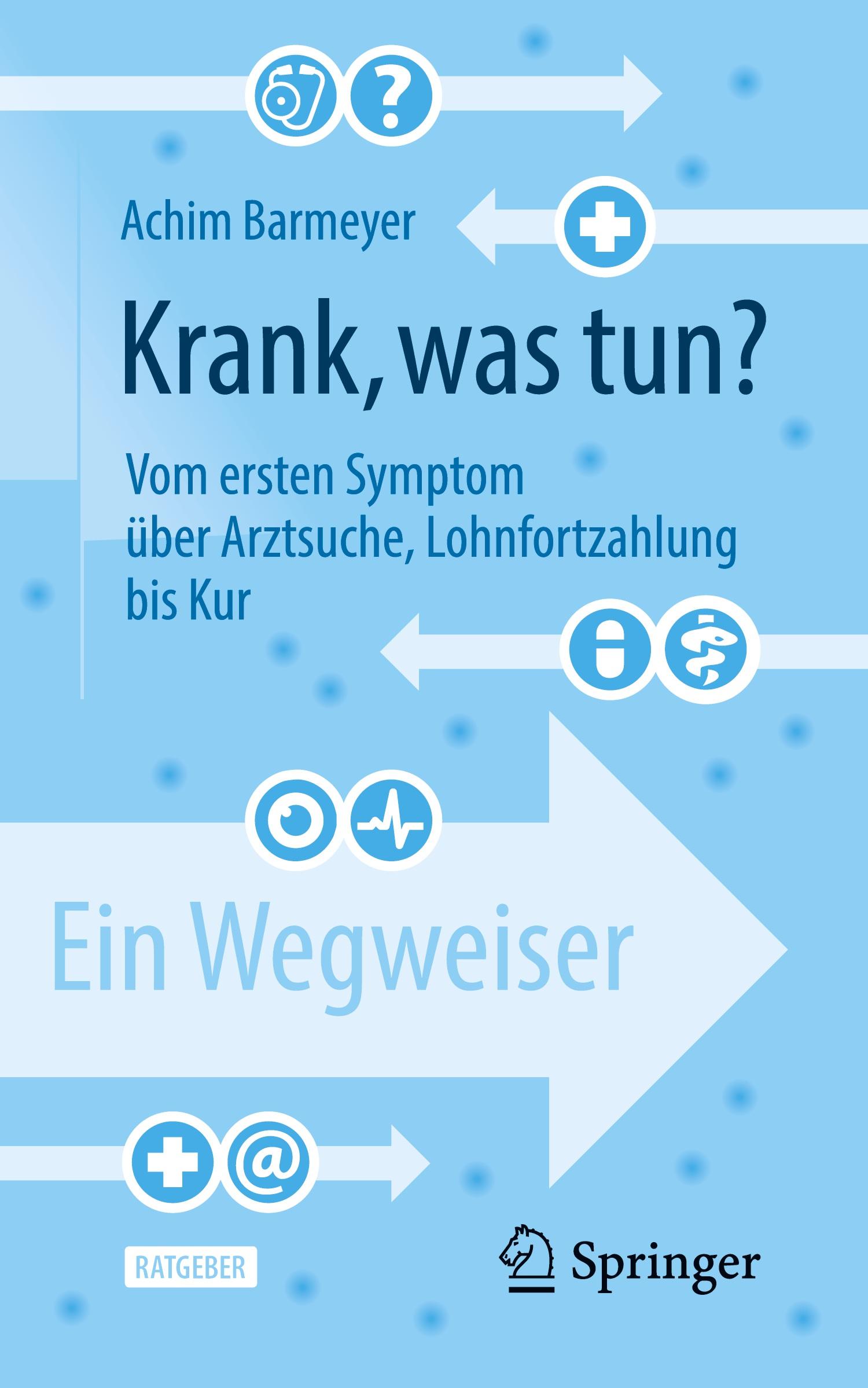 Cover: 9783662616277 | Krank, was tun? | Achim Barmeyer | Taschenbuch | Paperback | x | 2020