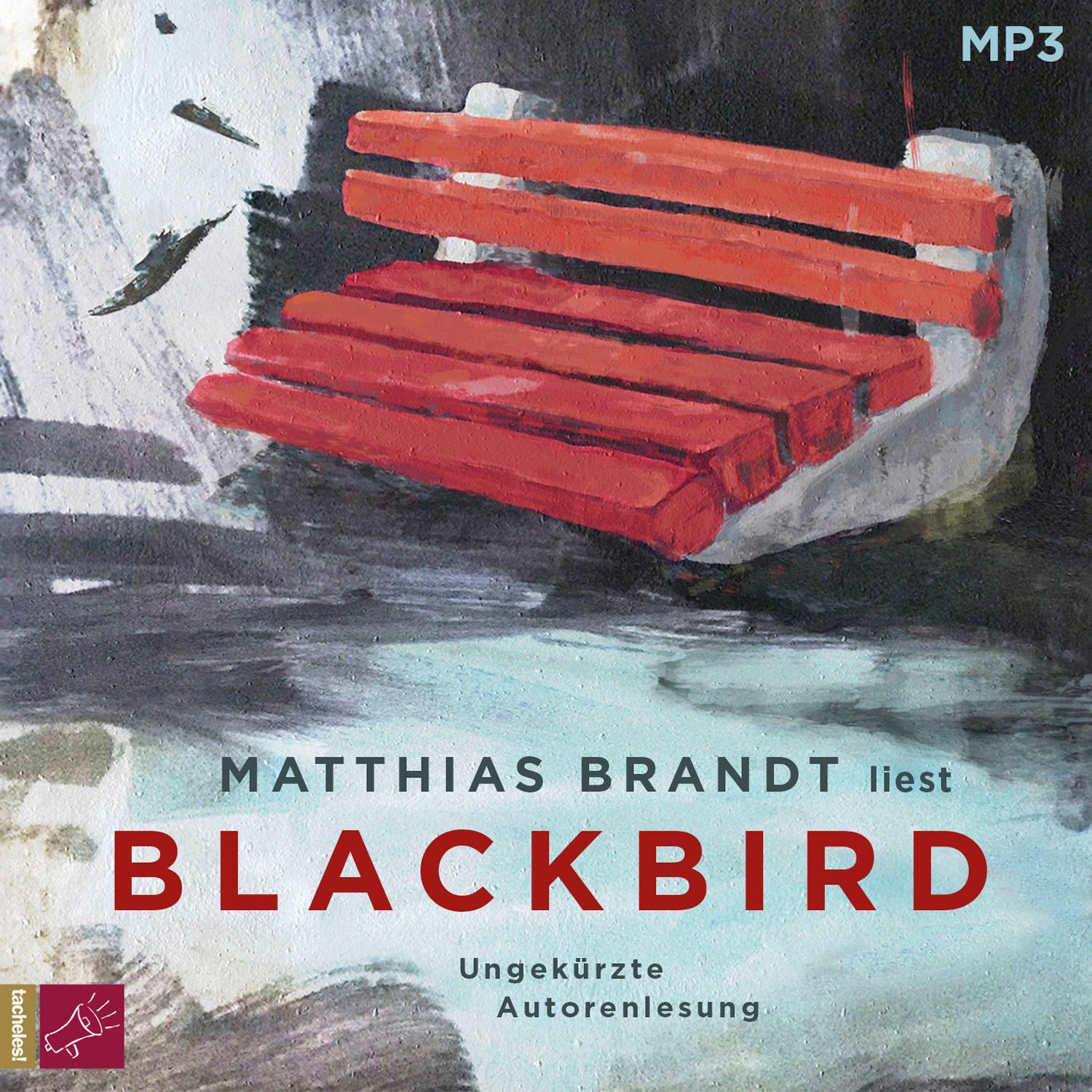 Cover: 9783864846175 | Blackbird | Roman | Matthias Brandt | MP3 | Deutsch | 2019 | tacheles