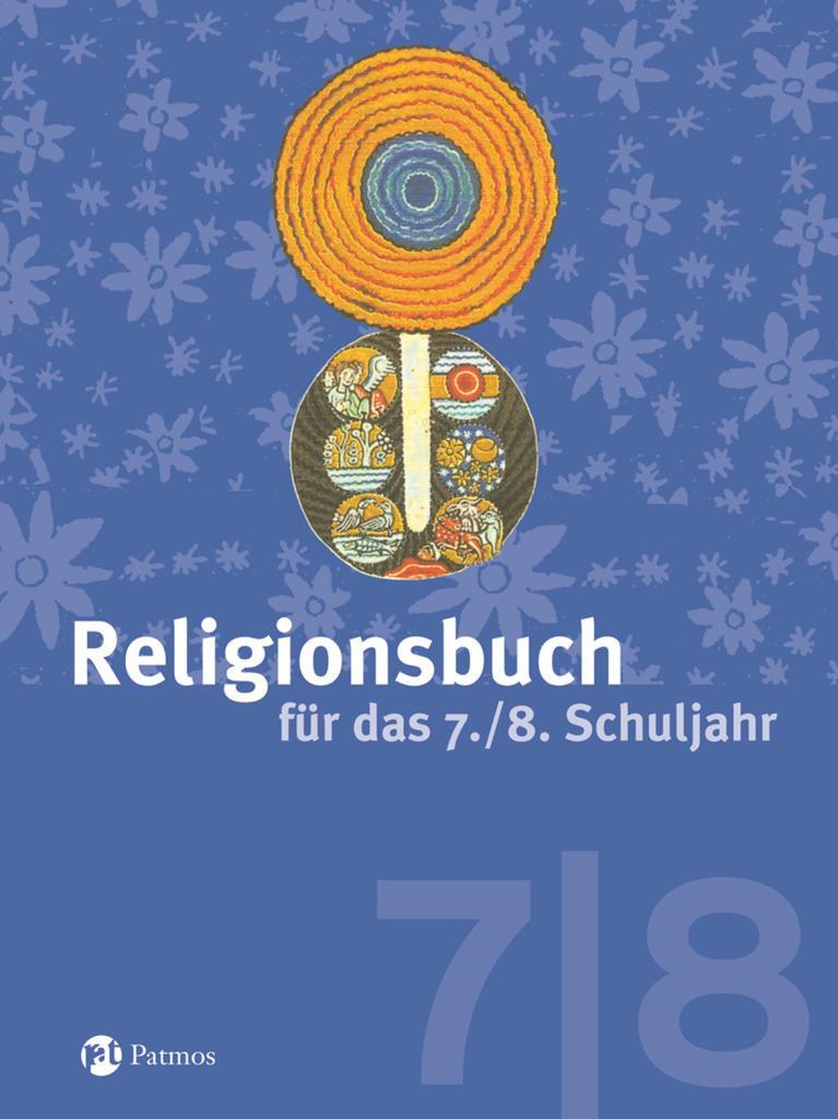 Cover: 9783762703600 | Religionsbuch für das 7./8. Schuljahr - Neuausgabe | Hubertus Halbfas