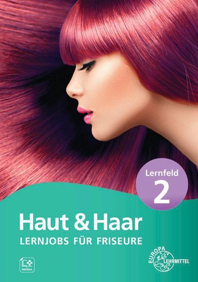 Cover: 9783758560293 | Lernjobs für Friseure - Lernfeld 2 | Arbeitsbuch | Haas (u. a.) | 2023