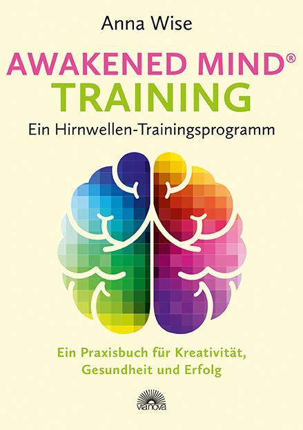 Cover: 9783866163973 | Awakened Mind ® Training - Ein Hirnwellen-Trainingsprogramm | Wise