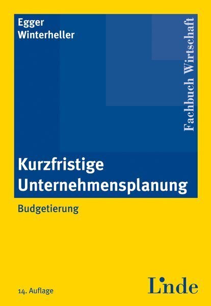 Cover: 9783707311792 | Kurzfristige Unternehmensplanung | Budgetierung | Anton Egger (u. a.)