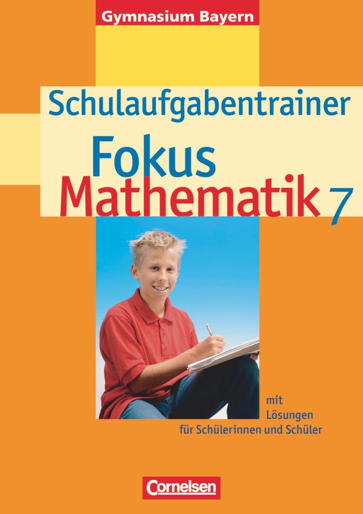 Cover: 9783464540473 | Fokus Mathematik 7. Schuljahr. Schulaufgabentrainer. Gymnasium Bayern
