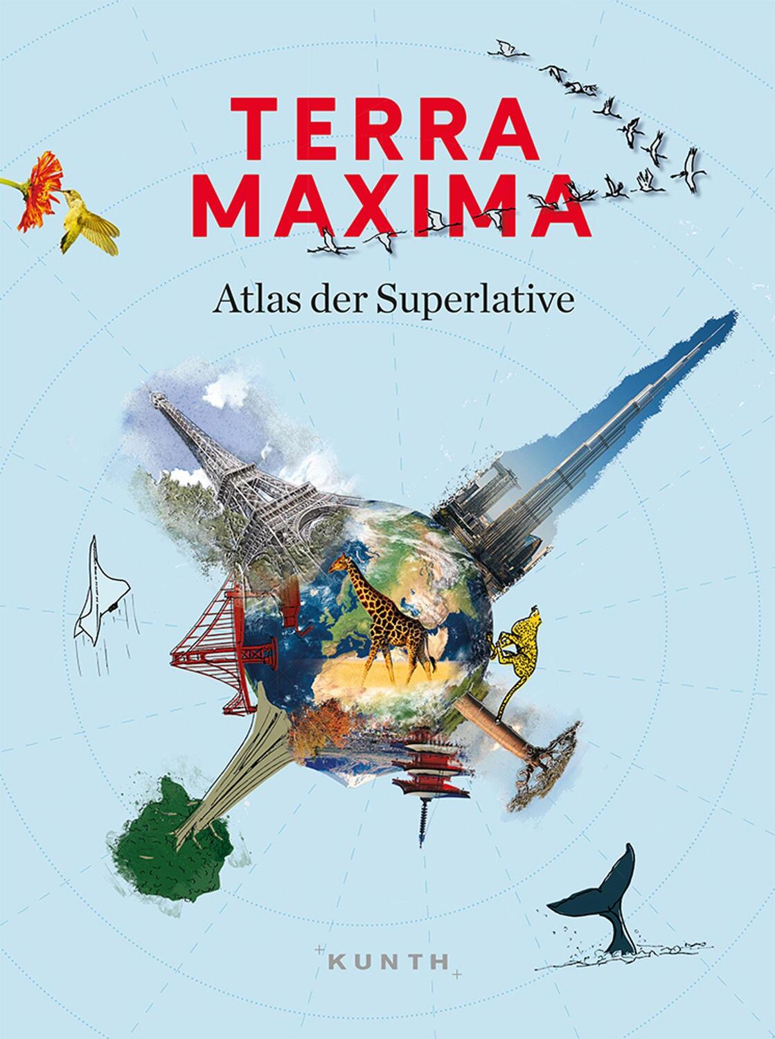 Cover: 9783969650110 | KUNTH Bildband TERRA MAXIMA | Atlas der Superlative | Buch | 520 S.