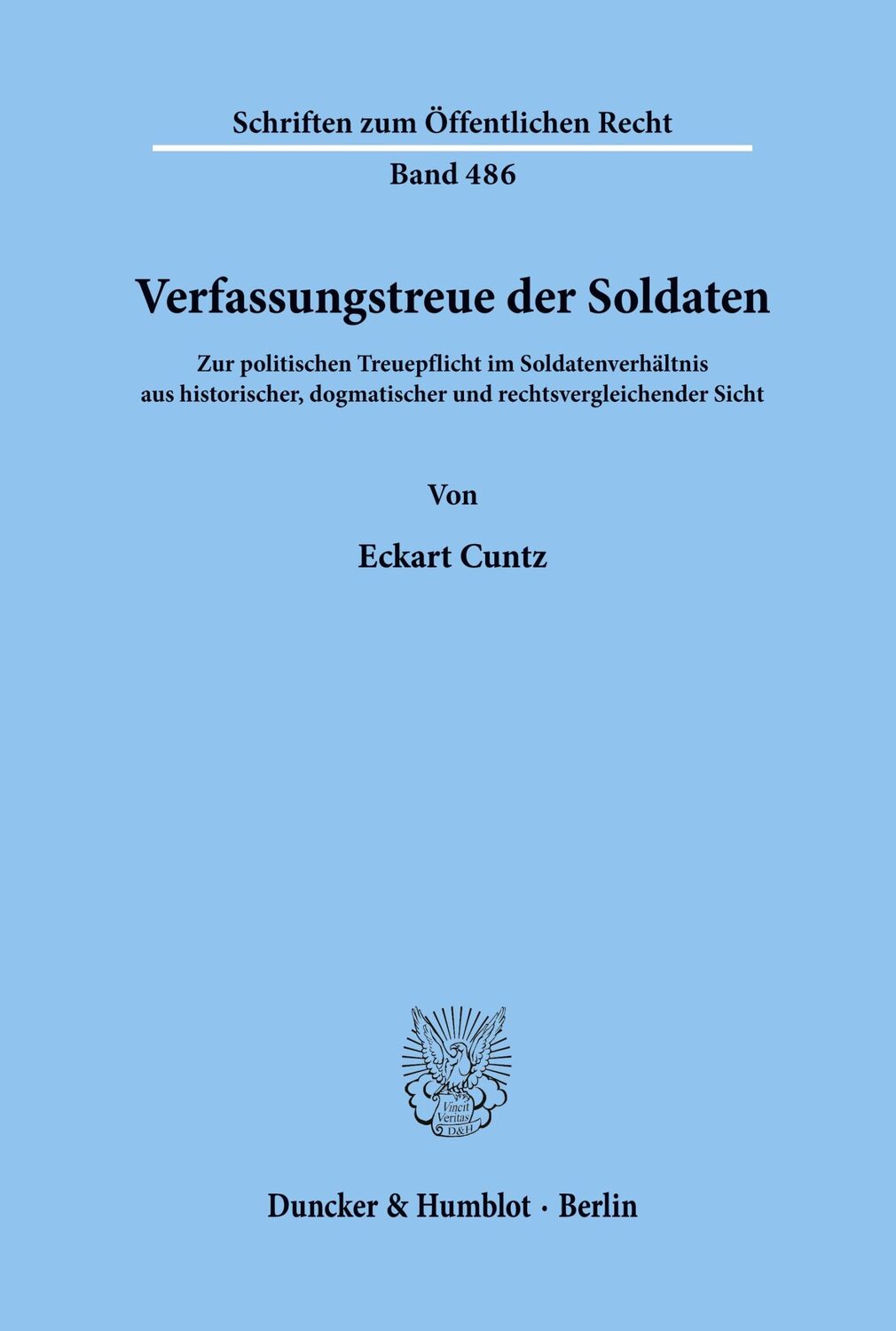 Cover: 9783428058303 | Verfassungstreue der Soldaten. | Eckart Cuntz | Taschenbuch | 299 S.