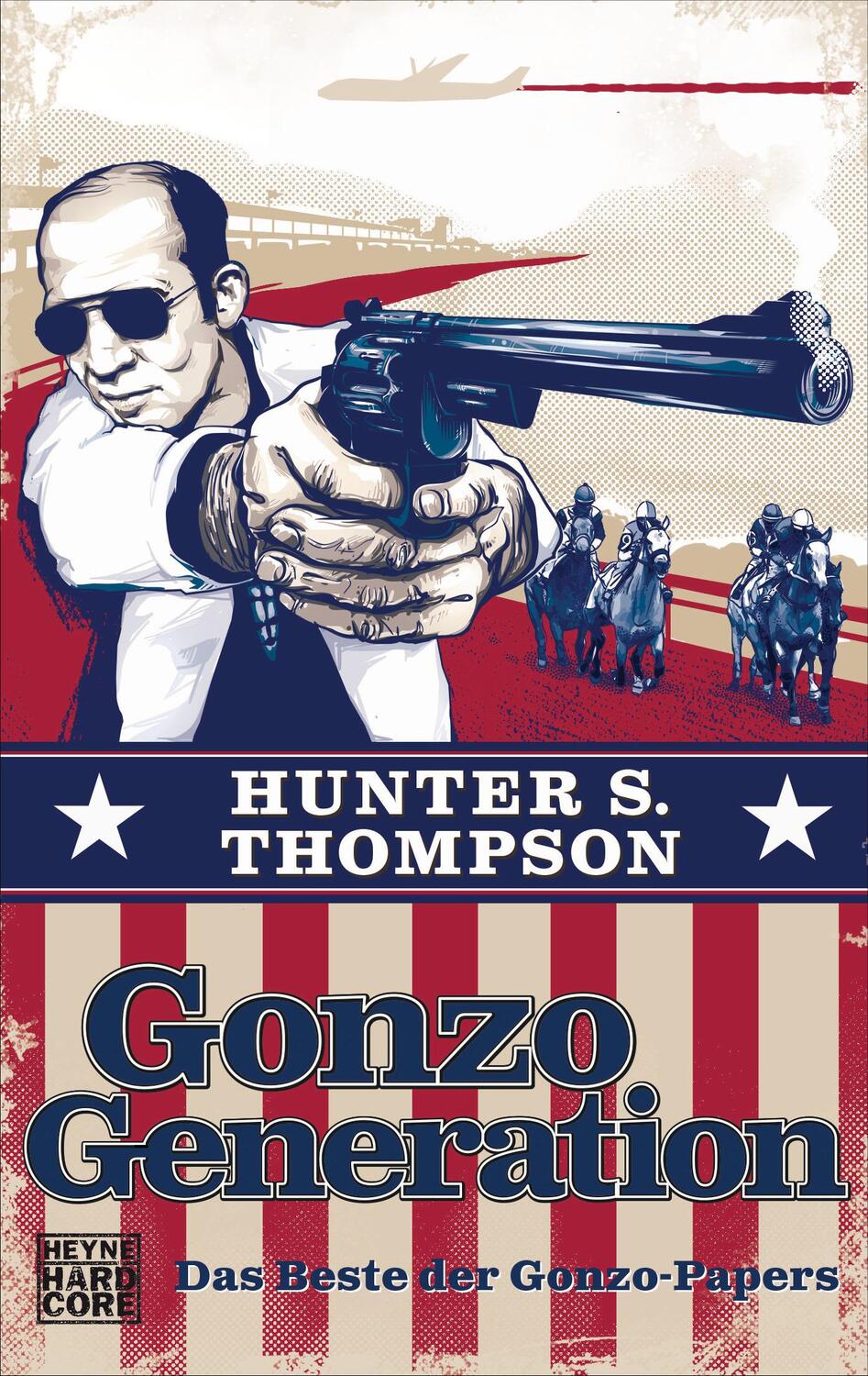 Cover: 9783453404892 | Gonzo Generation | Das Beste der Gonzo-Papers | Hunter S. Thompson