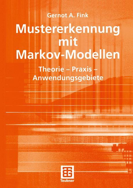 Cover: 9783519004530 | Mustererkennung mit Markov-Modellen | Gernot A. Fink | Taschenbuch