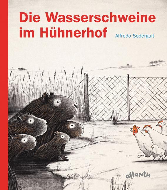 Cover: 9783715207971 | Die Wasserschweine im Hühnerhof | Alfredo Soderguit | Buch | Deutsch