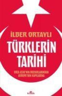 Cover: 9786258431827 | Türklerin Tarihi | Orta Asyanin Bozkirlarindan Avrupanin Kapilarina