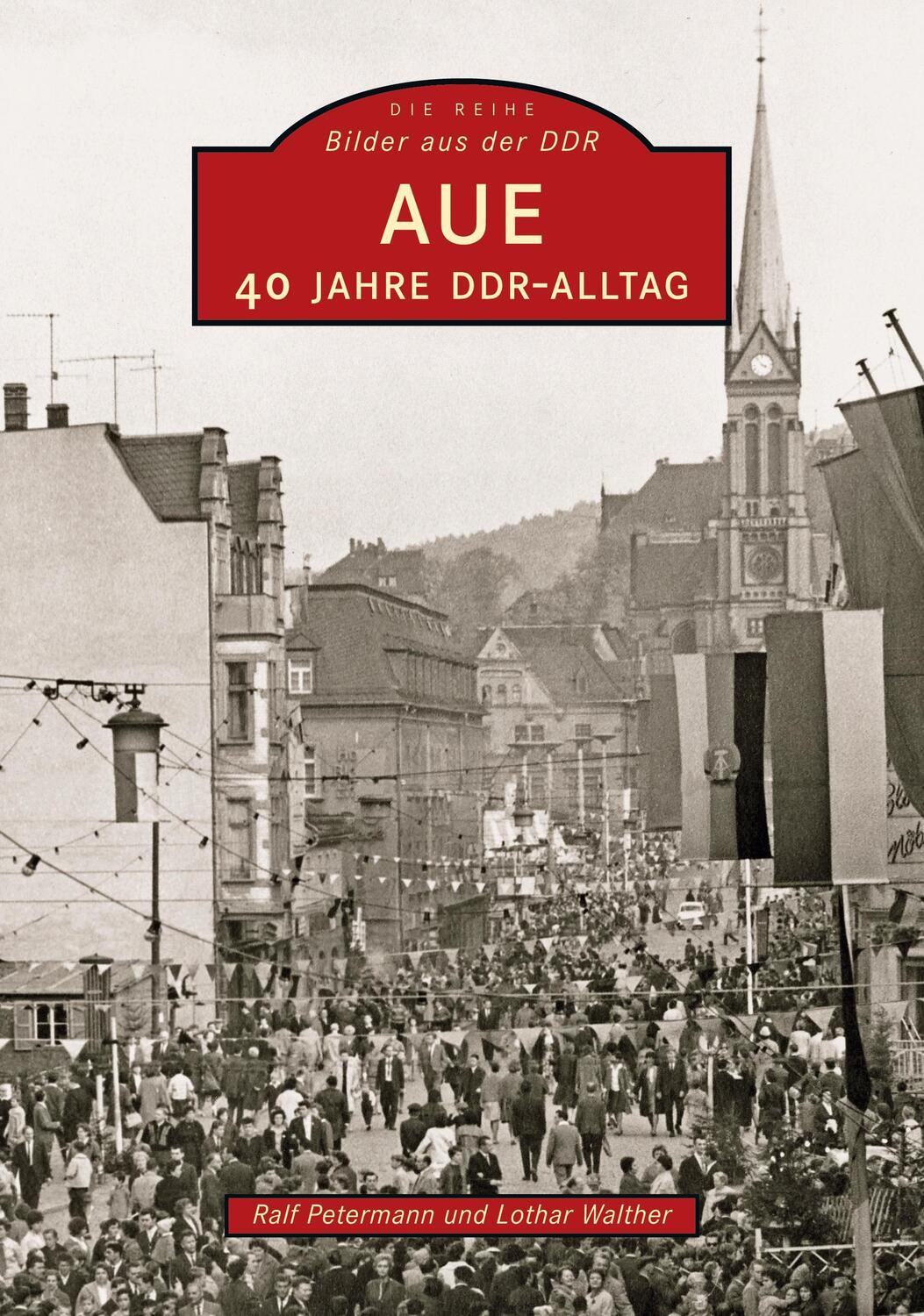 Cover: 9783897028579 | Aue | 40 Jahre DDR-Alltag | Ralf Petermann | Taschenbuch | Paperback