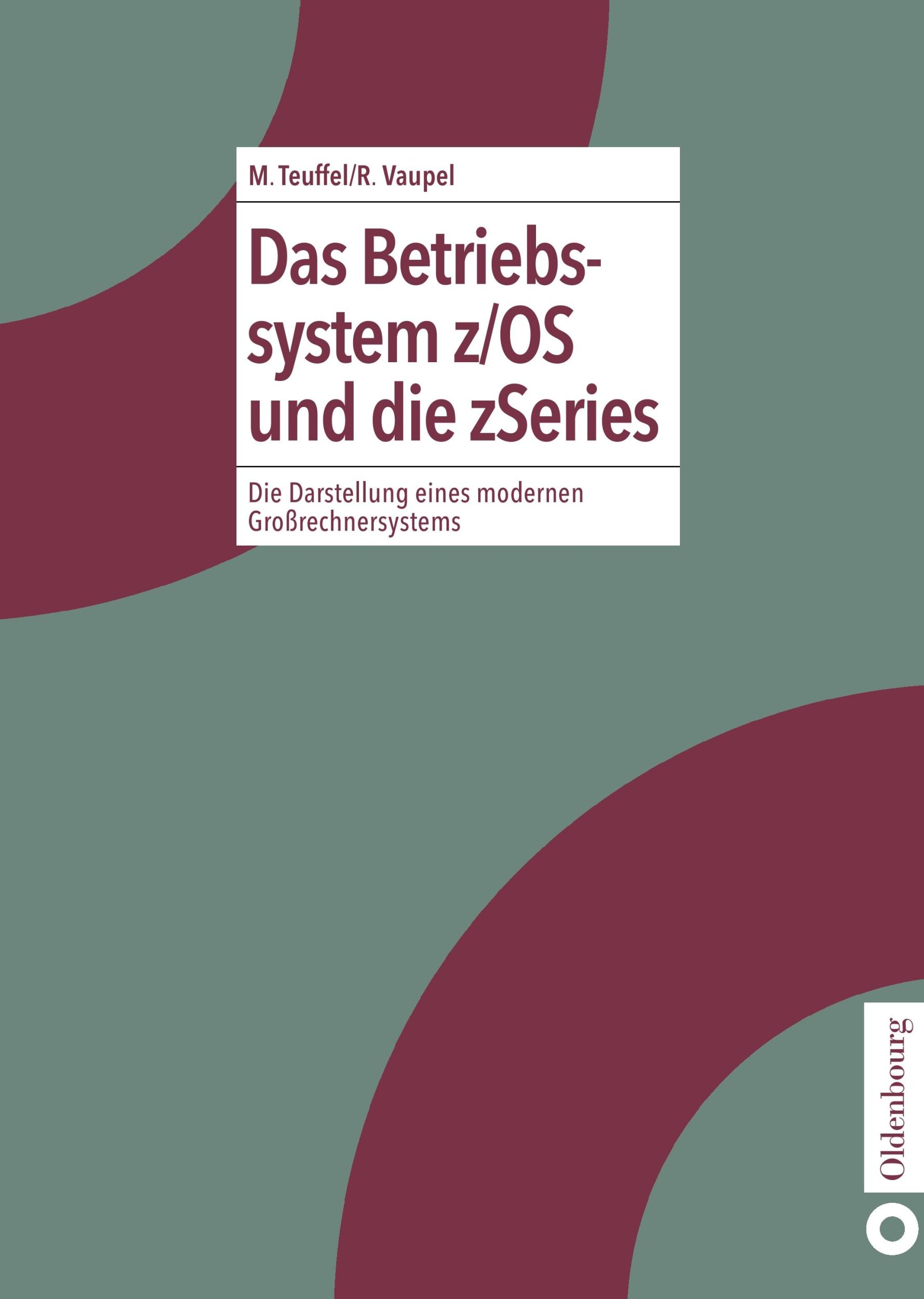 Cover: 9783486275285 | Das Betriebssystem z/OS und die zSeries | Robert Vaupel (u. a.) | Buch