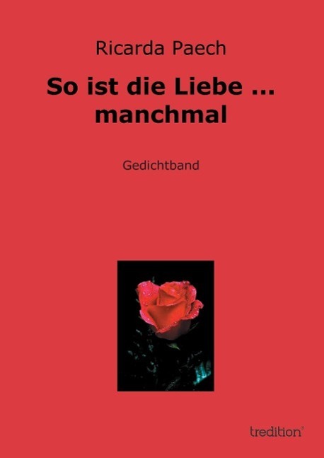 Cover: 9783849120634 | So ist die Liebe ... manchmal | Ricarda Paech | Taschenbuch | 64 S.