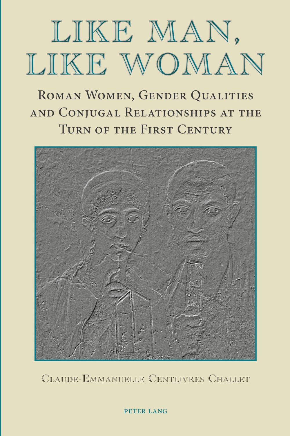 Cover: 9783039119127 | Like Man, Like Woman | Claude-Emmanuelle Centlivres Challet | Buch