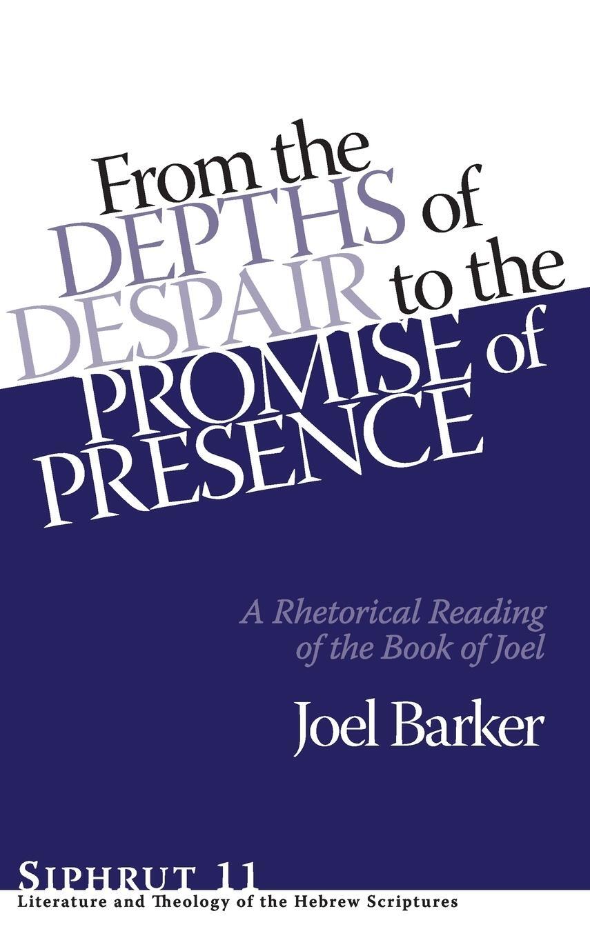 Cover: 9781575062877 | From the Depths of Despair to the Promise of Presence | Joel Barker