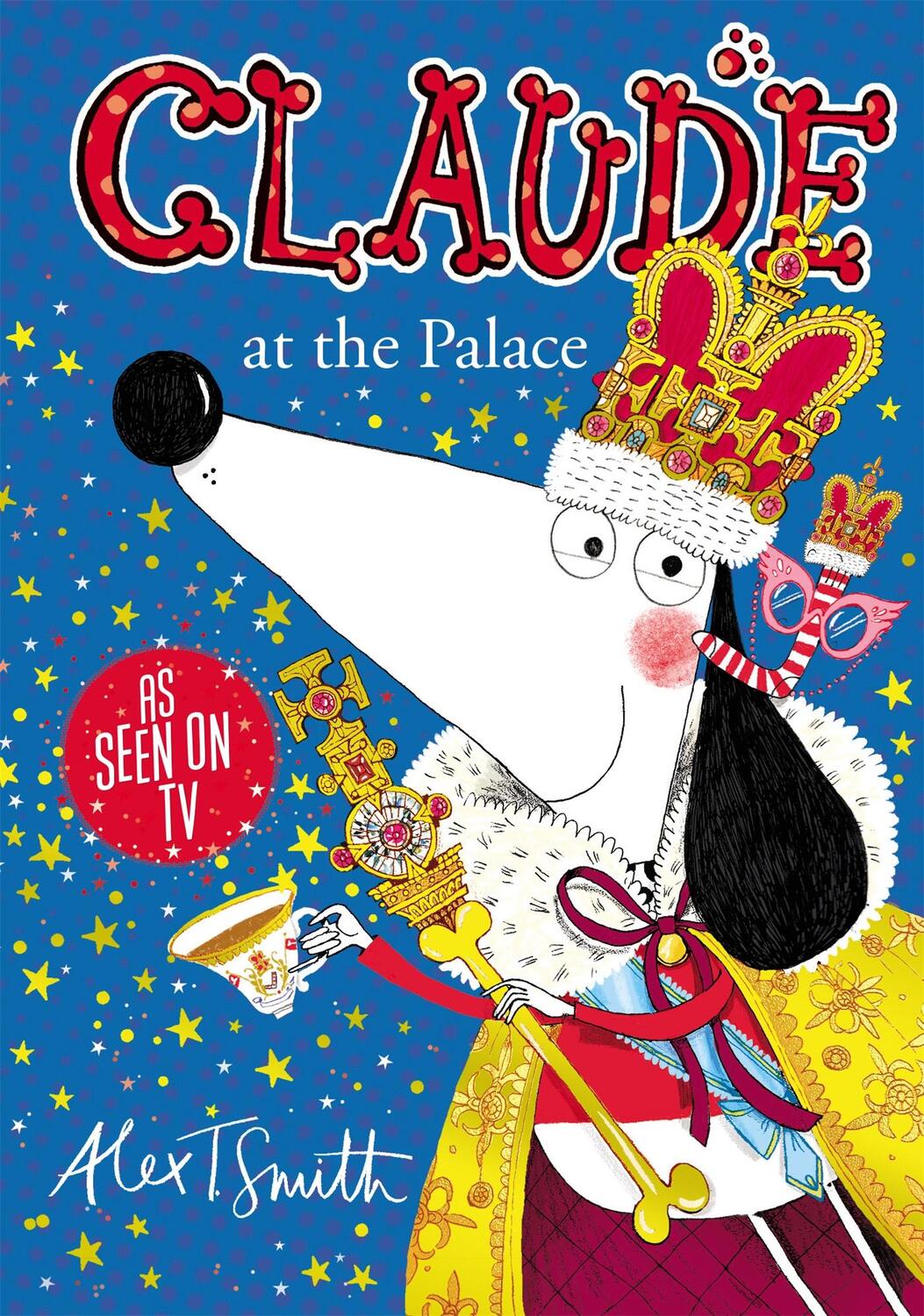 Cover: 9781444932010 | Claude at the Palace | Alex T. Smith | Taschenbuch | Englisch | 2021