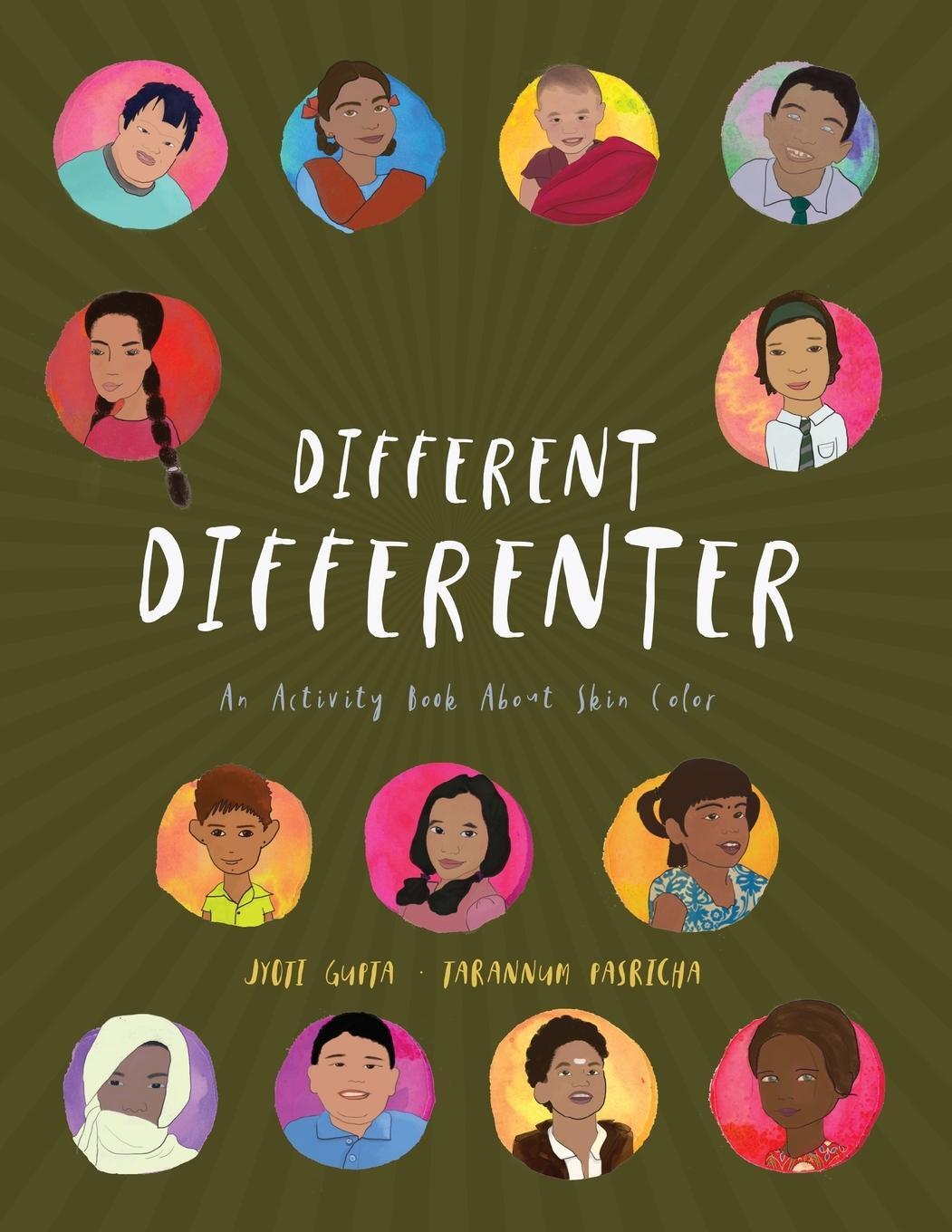Cover: 9781732564404 | Different Differenter | An Activity Book About Skin Color | Gupta