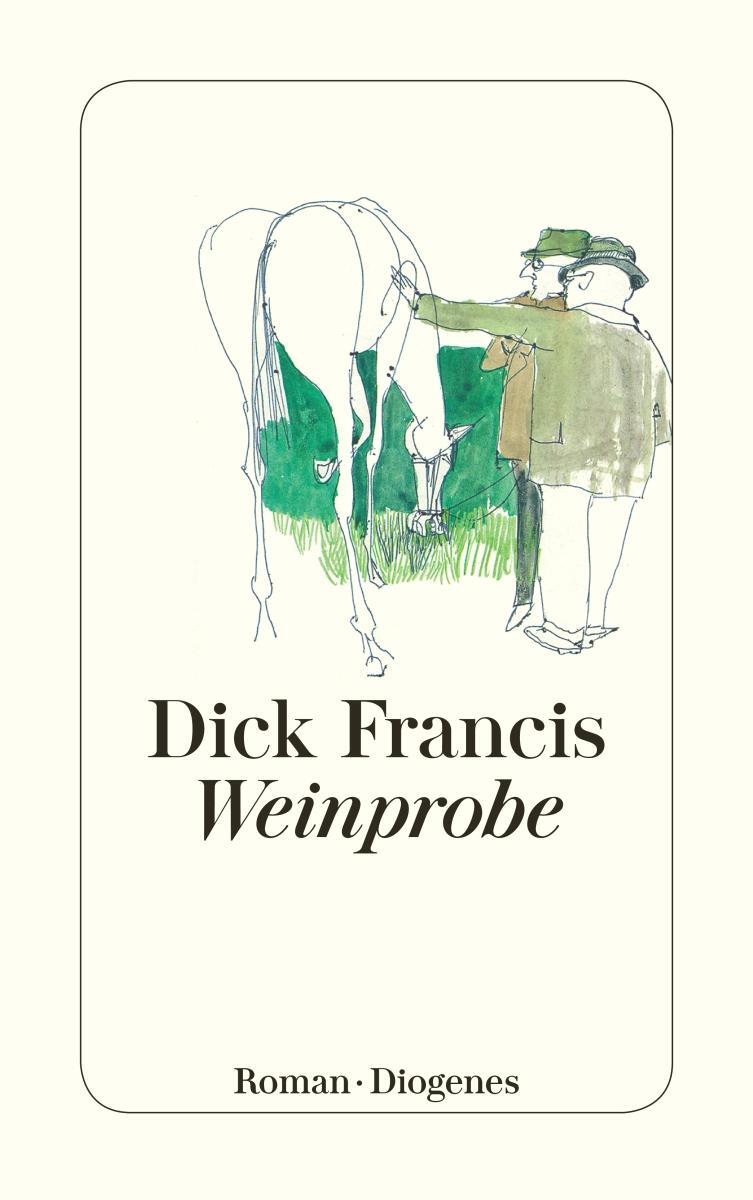 Cover: 9783257227543 | Weinprobe | Dick Francis | Taschenbuch | Diogenes Taschenbücher | 2001