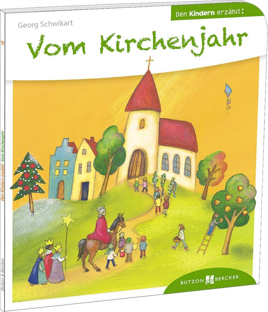 Cover: 9783766630186 | Vom Kirchenjahr den Kindern erzählt | Georg Schwikart | Taschenbuch