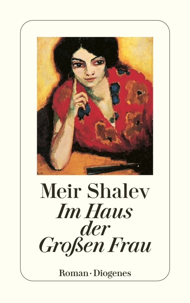 Cover: 9783257233261 | Im Haus der Großen Frau | Roman | Meir Shalev | Taschenbuch | 464 S.