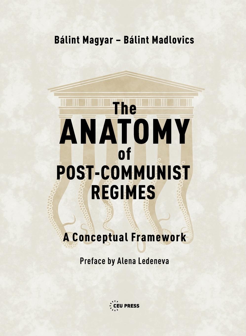 Cover: 9789633863718 | The Anatomy of Post-Communist Regimes | A Conceptual Framework | Buch