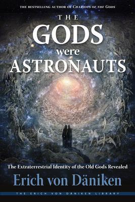 Cover: 9781637480007 | The Gods Were Astronauts: The Extraterrestrial Identity of the Old...