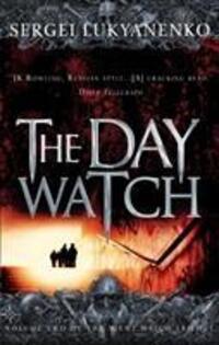 Cover: 9780099489931 | The Day Watch | (Night Watch 2) | Sergei Lukyanenko (u. a.) | Buch