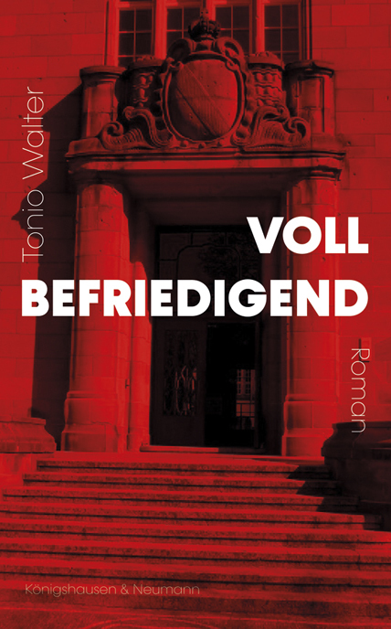 Cover: 9783826067426 | Vollbefriedigend | Roman | Tonio Walter | Buch | Deutsch | 2020