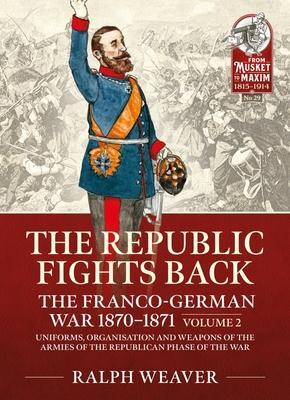 Cover: 9781915070500 | The Republic Fights Back: The Franco-German War 1870-1871 Volume 2